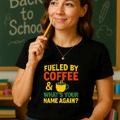 Leuke Teacher Coffee Shirt; Grappig Back-to-School T-shirt