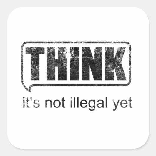 Leuke zinnen DENKEN dat het nog niet illegaal is S Vierkante Sticker (Voorkant)