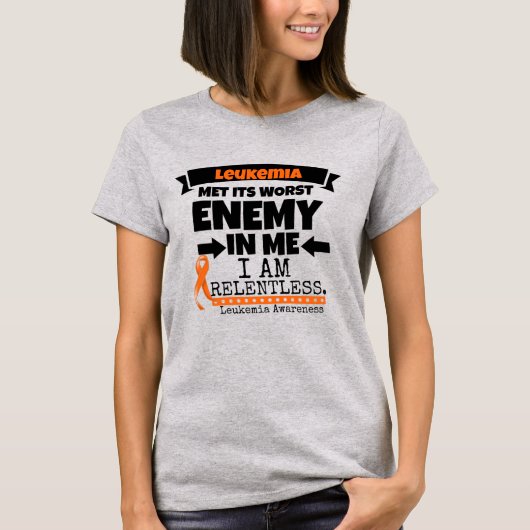 Leukemia Met Its Worst Enemy in Me T-shirt (Voorkant)