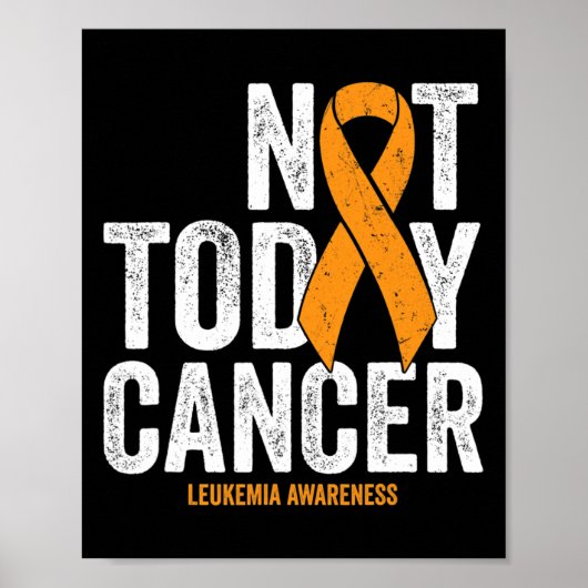 Leukemie Cancer Awareness Lint Niet Vandaag Oranje Poster (Voorkant)