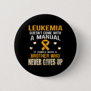 LEUKEMIE komt met een broer die nooit opgeeft Ronde Button 5,7 Cm