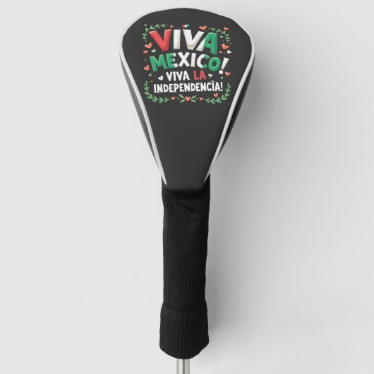 Leve Mexico Leve de Onafhankelijkheid Onafhankelij Golfheadcover (Voorkant)