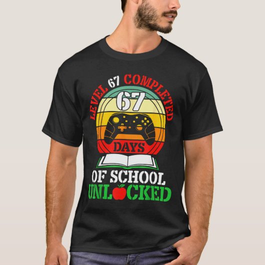Level 67 Completed Days Of School Unlocked Gamer S T-shirt (Voorkant)