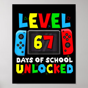 Level 67 School dagen vrijgespeeld Gamer Video Gra Poster