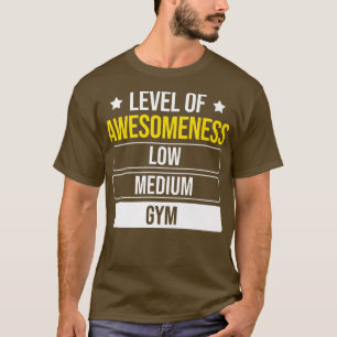 Level Of Awesomeness Gym T-shirt