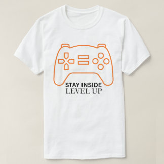 Level Up Blijf Binnen Gamer Controller Kunst T-shirt