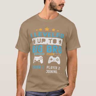 Leveled Up naar Big Bro Gamer Nieuwe Speler Komt S T-shirt
