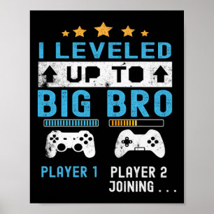 Leveled Up To Big Bro - Gamer Nieuwe Speler Lid Wo Poster