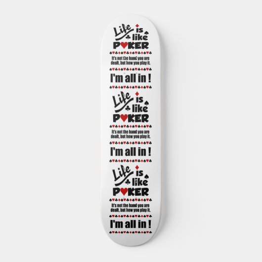 LEVEN ALS POKER-skateboards Skateboard (Voorkant)