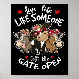 Leven alsof iemand de poort open heeft gelaten poster