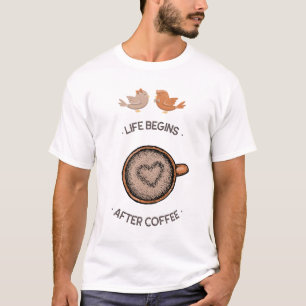 Leven Begint Na Koffie Schattige Liefdesvogels Gra T-shirt
