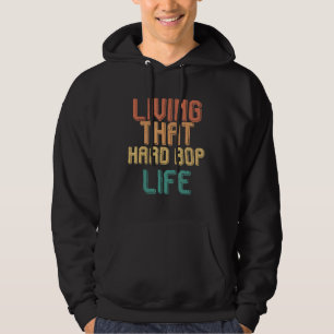leven dat HARDE BOP leven Hoodie