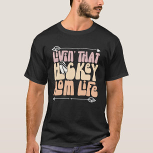 Leven dat hockey mam leven beste mama ooit moeders t-shirt