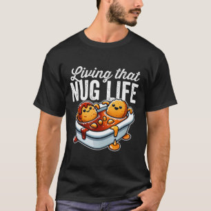 Leven dat Nug leven kipnuggets in BBQ saus T-shirt