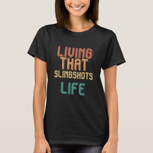  leven dat SLINGSHOTS leven T-shirt (Voorkant)