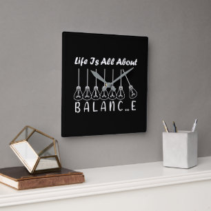 Leven draait allemaal om balans motivatie inspirat vierkante klok