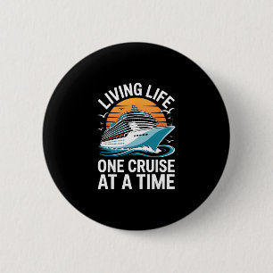 Leven één cruise per keer T-shirt Funny Ship Ronde Button 5,7 Cm