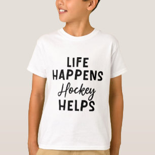 Leven Gebeurt Hockey Helpt _5 T-shirt
