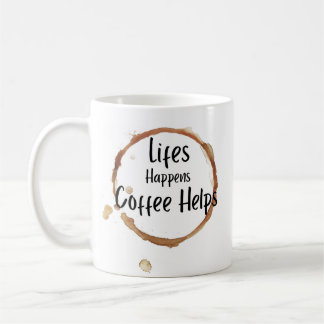“Leven Gebeurt, Koffie Helpt” Mok – Grappige Koffi