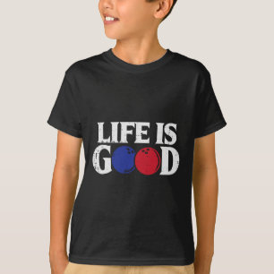 Leven Goed Bowling Byll Bowler Speler Team Mannen  T-shirt