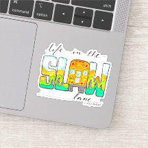 Leven in de Slow Lane