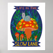Leven in de Trage Lane Cute Snagelpaddenstoel Poster (Voorkant)