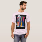 Leven in kleur t-shirt (Voorkant volledig)