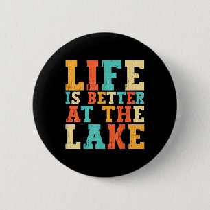 Leven is beter aan het meer wonen dag lifestyle Bo Ronde Button 5,7 Cm