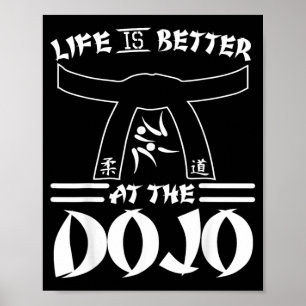 Leven Is Beter Bij De Dojo - Grappige Karate Poster