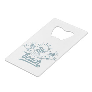 Leven is beter bij het strand kredietkaart flessenopener