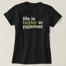 Leven is beter in pyjama - Minimaal typografie T-s