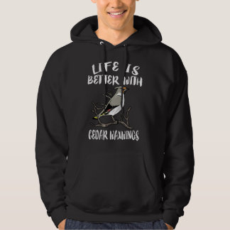 Leven is beter met cedar waxwings vogel vogels kij hoodie