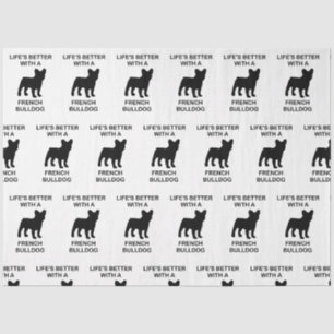 leven is beter met een Franse buldog Tissuepapier