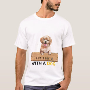 Leven Is Beter Met Een Hond Mooie Puppy T-Shirt