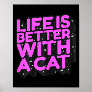 Leven is beter met een kat - schattige kattenmoede poster