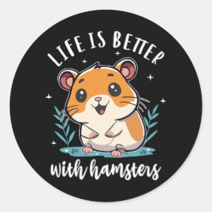 Leven is beter met hamsters ronde sticker