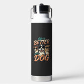 Leven Is Beter Met Hond Vector Waterfles (Voorkant)