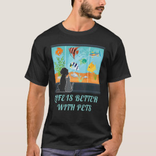 Leven is beter met huisdieren Aquarium Vissen, Hon T-shirt