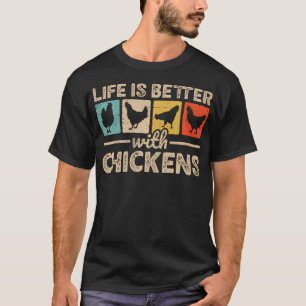 Leven is beter met kippen boerderij grappige kip t-shirt