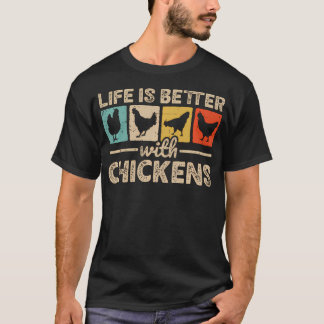 Leven is beter met kippen boerderij grappige kip t-shirt