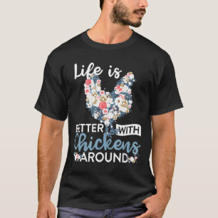 Leven is beter met kippen rond bloem vintage t-shirt