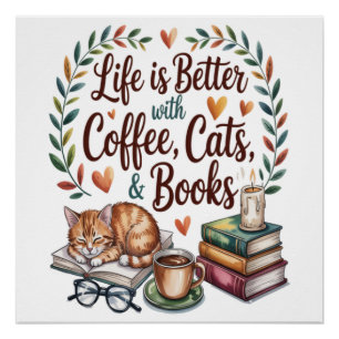 Leven is beter met koffie katten boeken perfect poster