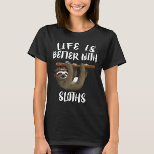 Leven is beter met luiaards dierengeschenk t-shirt