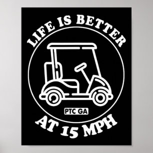 Leven Is Beter Op 15 Mph Ptc Golfkar Pad Leven  Poster