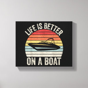 leven is beter op een bootkapitein varen P Canvas Afdruk