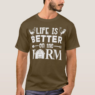LEVEN IS BETER OP HET BOERDERIJ Funny Chicken Farm T-shirt
