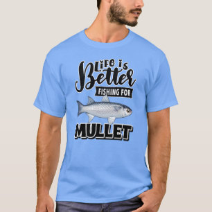 Leven is beter vissen op harder t-shirt