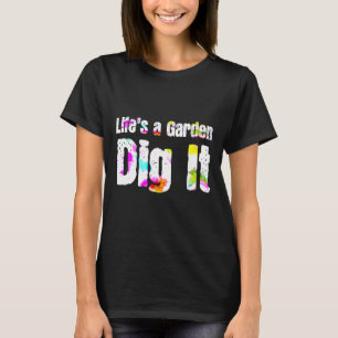 Leven Is Een Tuin Graaf Het Tuinder Gewassen T-shirt