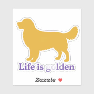 Leven is goud en zoveel beter met een gouden sticker