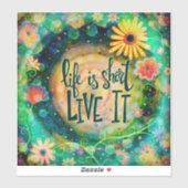  leven is kort bloemengroen Inspirerend Sticker (Vel)